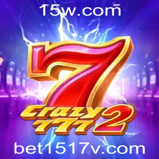 Descubra o Jogo Crazy7772: Emoção e Estratégia no Universo Bet1517